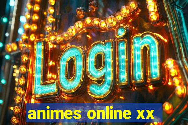 animes online xx